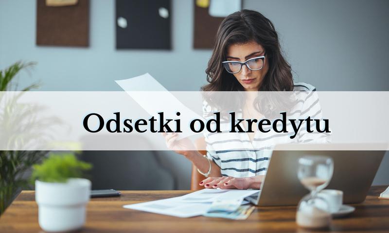 Odliczenie odsetek od kredytu w kosztach