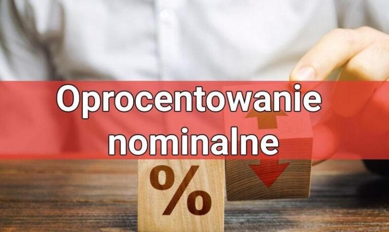 Jakie jest oprocentowanie nominalne? Sprawdź aktualne stawki i zmiany na rynku