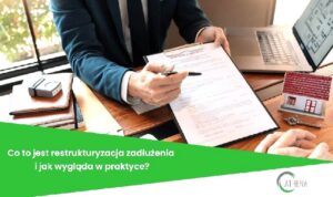 Czym jest restrukturyzacja zadłużenia i jak może poprawić Twoją sytuację finansową?