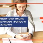 Doradca kredytowy online – wybierz lepszy kredyt bez wychodzenia z domu