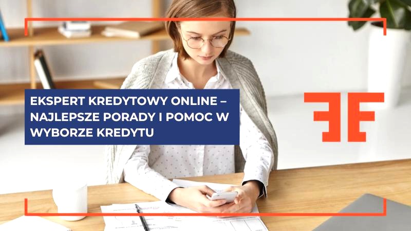 Doradca kredytowy online – wybierz lepszy kredyt bez wychodzenia z domu