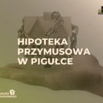 Jak wpisać hipotekę przymusową bez błędów? Procedura krok po kroku