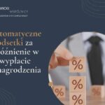 Kiedy zaczynają biec odsetki za opóźnienie w transakcjach handlowych? Terminy i skutki